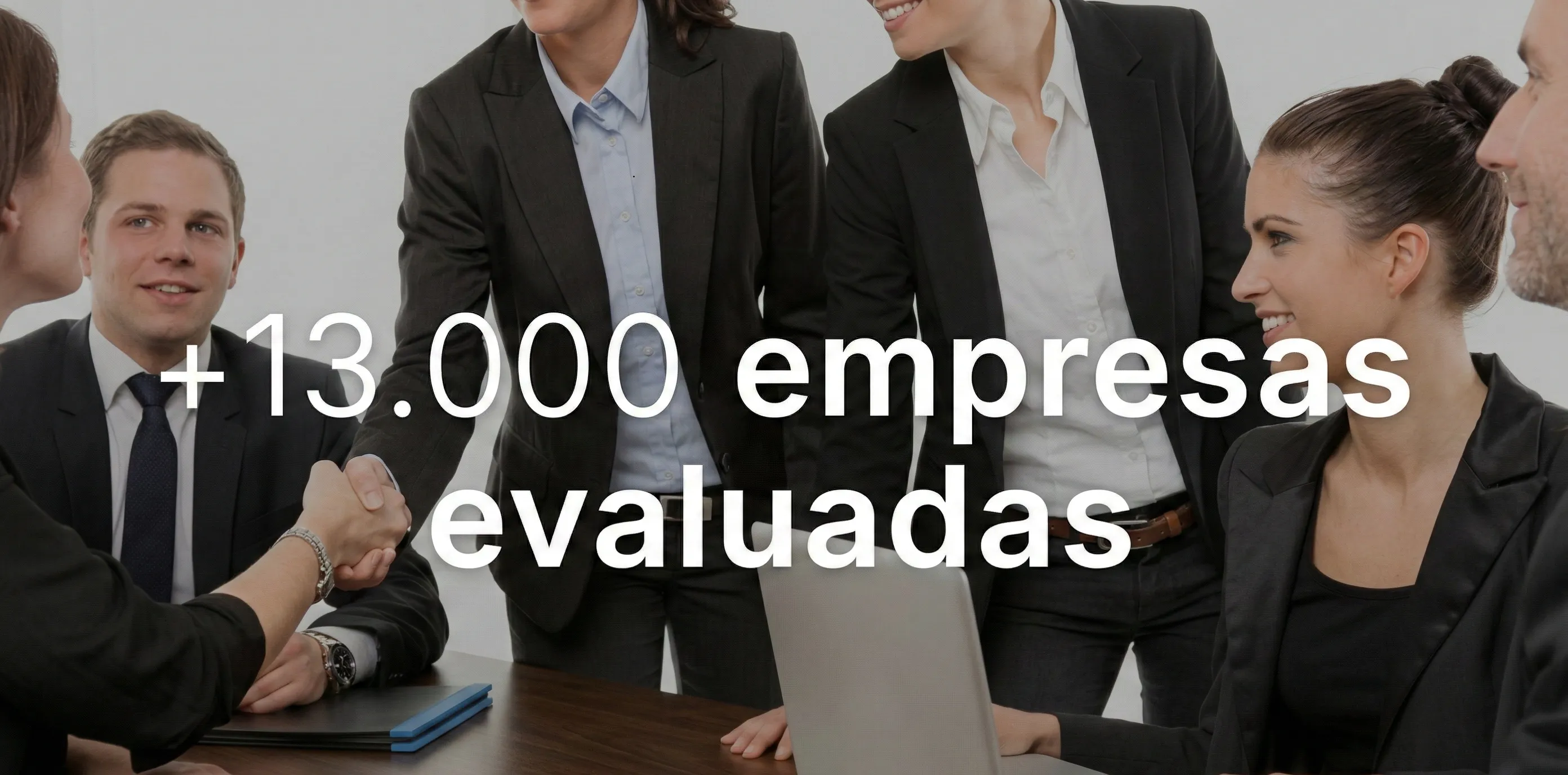 +13.000 empresas evaluadas